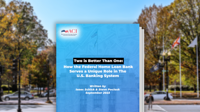 Two is Better Than One: How the Federal Home Loan Bank Serves a Unique Role in The U.S. Banking System