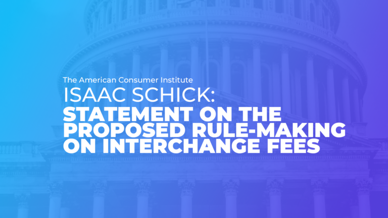 A Statement by Isaac Schick of the American Consumer Institute