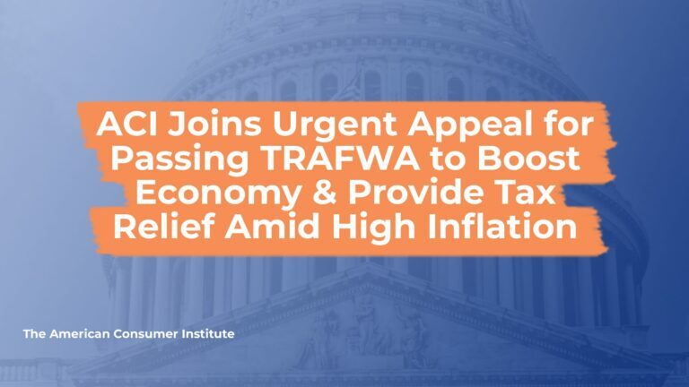 ACI Joins Urgent Appeal for Passing TRAFWA to Boost Economy and Provide Tax Relief Amid High Inflation