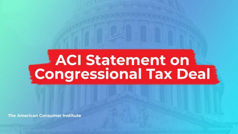 American Consumer Institute Statement on Congressional Tax Deal