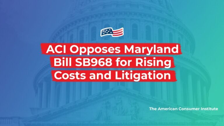 ACI Criticizes Proposed Maryland Law for Potentially Inflating Consumer Costs and Encouraging Unnecessary Litigation